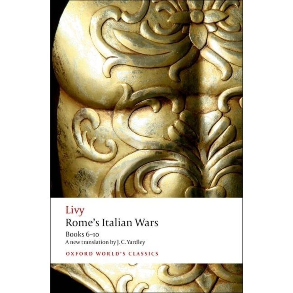 Rome's Italian Wars: Books 6-10 -- Livy